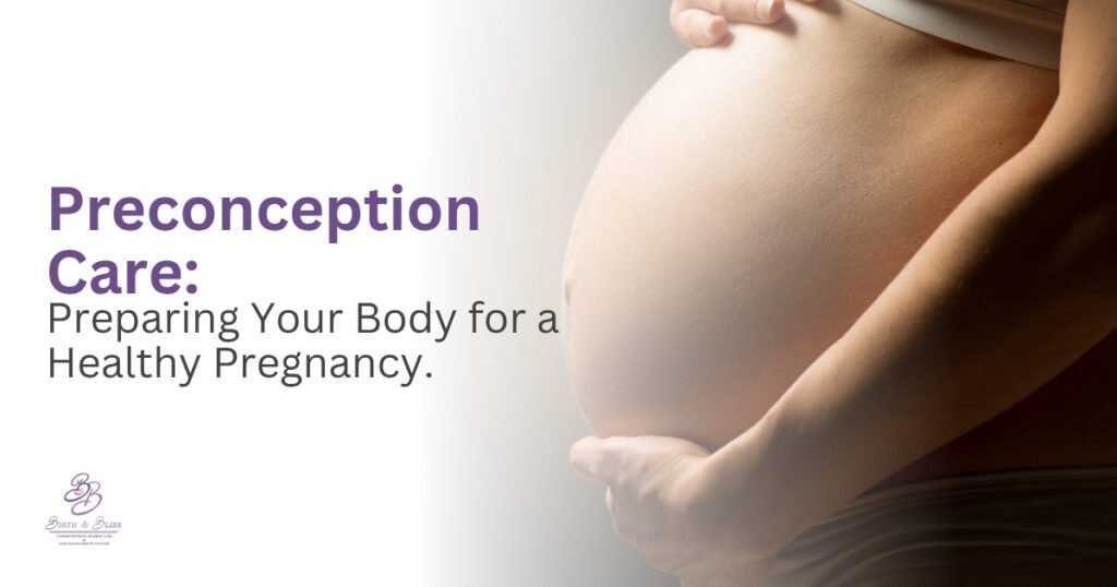 Preconception Care: Preparing Your Body for a Healthy Pregnancy