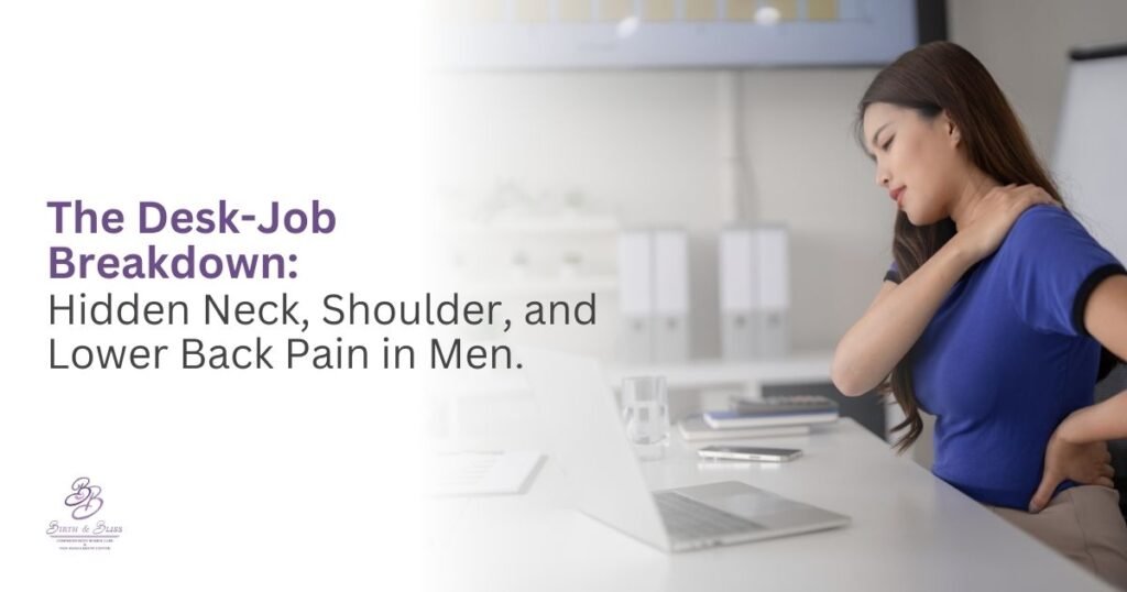 The Desk-Job Breakdown: Hidden Neck, Shoulder & Lower Back Pain in Men