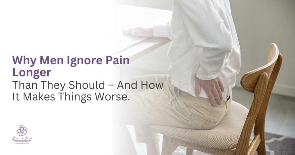 Why Men Ignore Pain Longer Than They Should – And How It Makes Things Worse
