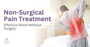 Non-Surgical Pain Treatment – Effective Relief Without Surgery
