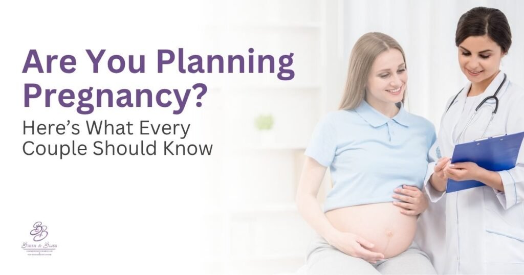Are You Planning Pregnancy Here’s What Every Couple Should Know
