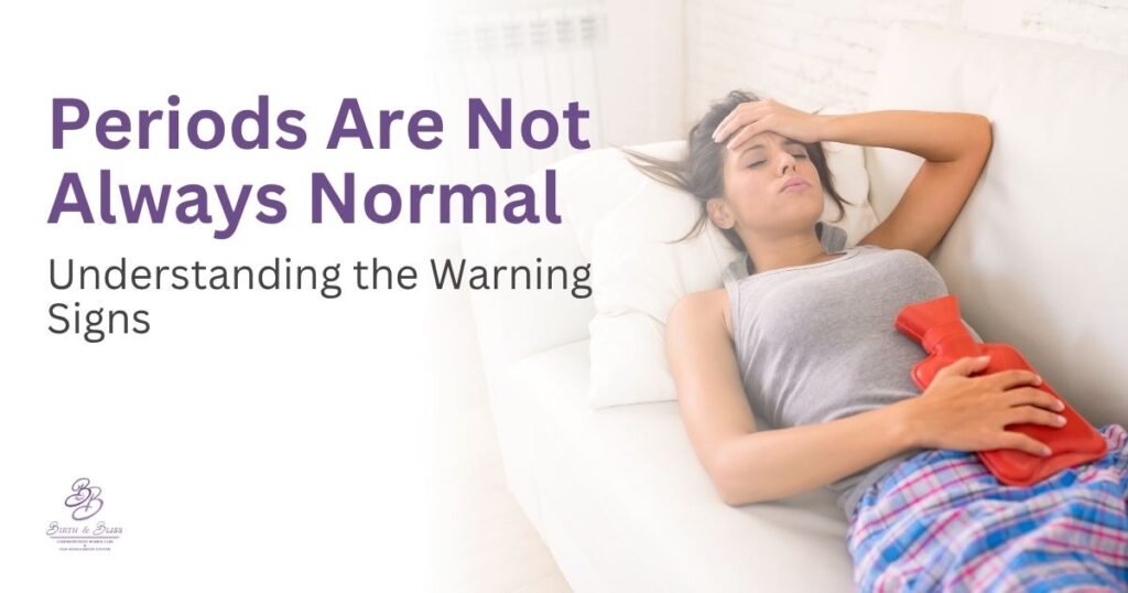 Periods Are Not Always Normal