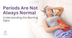 Periods Are Not Always Normal