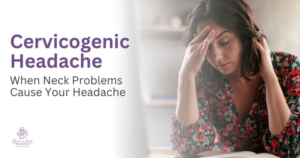 Cervicogenic Headache When Neck Problems Cause Your Headache